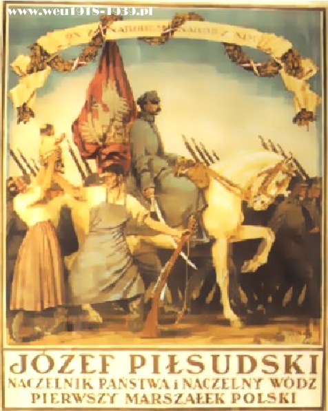 Герой плаката - Юзеф Пилсудский, один из создателей новой Польши